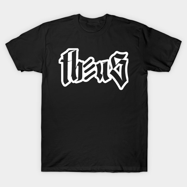 theus T-Shirt by listentotheus